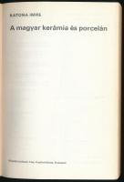 Katona Imre: A magyar kerámia és porcelán. Bp., 1978, Képzőművézeti Alap Kiadóvállalata. Kiadói papí...