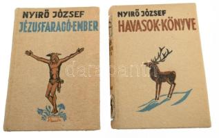 2 db - Nyírő József: Havasok könyve + Jézusfaragó ember. Bp., Révai. Kiadói halina kötés, kissé kopottas állapotban.