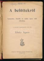 Zilahy Ágnes: A befőttekről. Gyümölcs, főzelék és saláta épen való tartása. Bp., Singer és Wolfner. ...