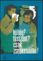 cca 1963-68 "Köhög? Tüsszent? Csak zsebkendőbe!", villamosplakát, ofszet, papír, jelzés nélkül, Terv Nyomda, 23x16,5 cm