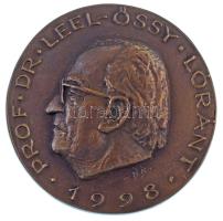 Búza Barna (1910-2010) 1998. "Prof Dr. Leel-Őssy Lóránt 1998." egyoldalas öntött bronz eml...