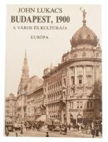 John Lukacs: Budapest, 1900. A város és kultúrája. Ford.: Mészáros Klára. Bp., 1999, Európa. Kiadói ...