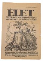 1924-1930 Élet Szépirodalmi Képes Folyóirat cca 45 darab száma
