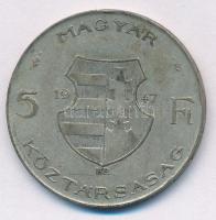 1947. 5Ft Ag "Kossuth" T:XF,VF patina Adamo F8.1