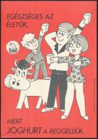 Kőszegi Judit (1944-): "Egészséges az életük, mert joghurt a reggelijük", villamosplakát, papír, jelzés nélkül, Bp., Révai-ny., 24×17 cm