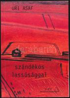 Uri Asaf: Szándékos lassúsággal. Bp., 2002, CET Belvárosi Könyvkiadó, 62+[2] p. Kiadói papírkötés.