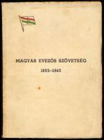 Magyar Evezős Szövetség 1893-1943. [Bp., 1943, Kellner-ny.], 88 p. Egyetlen kiadás. Fekete-fehér fotókkal illusztrálva. Kiadói papírkötés, kissé foltos borítóval. Ritka!