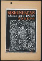 Fery Antal (1908-1994): Kiskunhalas város 500 éves ünnepe, 1936 (plakátterv). Tempera, karton, jelzett, kartonra kasírozva, 17x12 cm