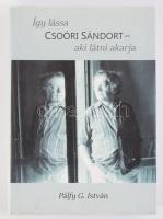 Pálfy G. István: Így lássa Csoóri Sándort - aki látni akarja. A szerző, Pálfy G. István (1945-) újságíró, egyetemi tanár által dedikált példány! Bp., 2016, Noran Libro, 317+[3] p. Kiadói kartonált papírkötés, kiadói papír védőborítóban.