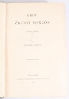 Széchy Károly: Gróf Zrinyi Miklós 1620-1664. I-V. kötet két kötetbe kötve. Magyar Történeti Életrajzok. Szerk.: Szilágyi Sándor. Bp., 1896-1898, Magyar Történeti Társulat, X+2+334+2 p.+6+1 t.;4+299+1 p; 4+352p.+4t.+3 kihajt. mell.+4+300p.+6t.+6+240p.+6t.+2 mell.+4+384 p.+9 t. +4 mell. Korabeli egészvászon kötésben. Számos illusztrációval, kihajtható melléklettel.