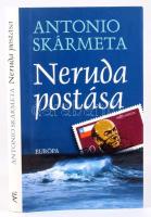 Antonio Skármeta: Neruda postása. Ford.: Kertész Lóránt. Bp., 2004, Európa, 149+[3] p. Kiadói kartonált papírkötés, kiadói papír védőborítóban.