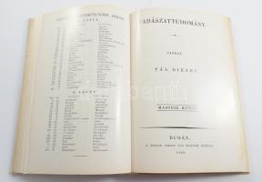 Pák Dienes: Vadászattudomány. Buda, 1829, Magyar K. Tudományegyetem. 218p. Hasonmás kiadás. Kiadói k...