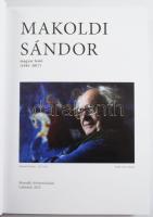 Makoldi Sándor magyar festő (1945-2017). Lakitelek, 2025. 308p. Készült 1000 példányban. Kiadói kart...