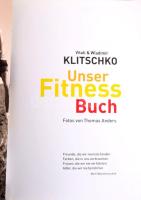 Vitali &amp; Wladimir Klitschko: Unser Fitness Buch. 2006, Gräfe und Unzer. 191p. Kiadói papírkö...