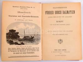 Illustrirter Führer durch Dalmatien. Längs der Küste von Albanien bis Korfu. Hartleben's Illustrirter Führer Nr. 12. Wien, Pest, Leipzig, 1896, Hartleben's. 145p. Kiadói egészvászon kötés, gerinc sérült, kopottas állapotban.