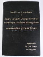 1994 Beszédgyorsírói jegyzőkönyv a Magyar Újságírók Országos Szövetsége háromnapos tisztújító küldöttgyűléséről Balatonszéplakon, 1994. szeptember 30. - október 2. Sztereografálta: Dr. Tóth Ferenc beszéd-gyorsíró. Több mint 600 oldalon. Műbőr-kötésben, 30x21x8 cm.