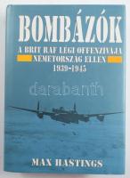 Hastings, Max: Bombázók. A brit RAF légi offenzívája Németország ellen 1939-1945. 1999, Aquila Könyvkiadó. 630p. Kiadói kartonált kötés, papír védőborítóval, jó állapotban.