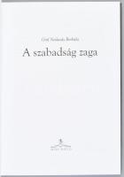 Gróf Nádasdy Borbála: A szabadság zaga. 2009, Méry Ratio. 216p. Kiadói kartonált kötés, papír védőbo...