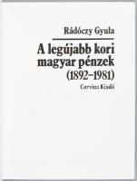 Rádóczi Gyula: A legújabb kori magyar pénzek (1892-1981). Bp., 1984, Corvina. 216p. Kiadói egészvász...