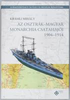 Krámli Mihály: Az Osztrák-Magyar Monarchia csatahajói 1904-1914. Bp., 2018, HM Hadtörténeti Intézet és Múzeum. 398p. Kiadói kartonált kötés, jó állapotban.