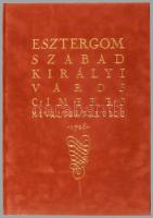 Esztergom szabad királyi város címeres kiváltságlevele 1725. Szerk., az ismertetőt és a címerleírást írta: Dr. Csáky Imre. Bp.-Esztergom,2004, HÍD Marketing és Térképészeti Kft.- Komárom-Esztergom Megyei Önkormányzat Levéltára. Kiadói bársony-kötés, kiadói papír védőborítóban. Számozott (1000/435.) példány.