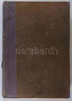 1899 Képes Folyóirat. XXV. kötet. (1899. I. félév.) A Vasárnapi Ujság füzetekben. Szerk.: Nagy Mikló...