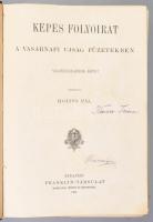 1908 Képes Folyóirat. XXIV. kötet. (1908. II. félév.) A Vasárnapi Ujság füzetekben. Szerk.: Hoitsy Pál. Bp., 1908, Franklin, VIII+768 p. Kihajtható táblákkal, gazdag képanyaggal illusztrált. Átkötött félvászon-kötés, kopott borítóval, sérült gerinccel, laza, sérült kötéssel, kijáró lapokkal.