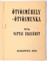 3 db - Ötvösműhely - ötvösmunka. + Lakatosipari remekek + Sodronypáncélok és végzetek. Kiadói papírk...