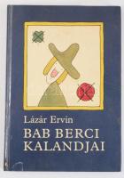Lázár Ervin: Bab Berci kalandjai. A szerző, Lázár Ervin (1936-2006) Kossuth- és József Attila-díjas magyar író, elbeszélő, meseíró által ALÁÍRT példány! Réber László rajzaival. Bp., 1989, Móra. 101p . Kiadói kartonált papírkötés, címlaphiánnyal, egy kijáró lappal, a borítón kis folttal, kis sérüléssel.