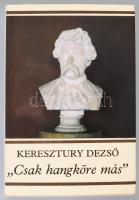 Keresztury Dezső: "Csak hangköre más." Arany János 1857-1885. A szerző, Keresztury Dezső (1904-1996) író, költő, irodalomtörténész, kritikus, műfordító által DEDIKÁLT példány! Bp., 1987, Szépirodalmi, 650+4 p. Kiadói egészvászon-kötés, kiadói papír védőborítóban.