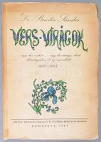 Dr. Binder Sándor: "Vers-virágok" 1910-1935. DEDIKÁLT Kuncz Endrének. Bp., 1943, Pátria. 431p. Kiadói papírkötés, viseltes állapotban.