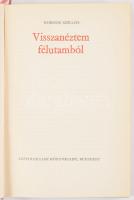 Borsos Miklós: Visszanéztem félutamból. A művész, Borsos Miklós (1906-1990) szobrász, éremművész, grafikus által DEDIKÁLT példány. Borsos Miklós rajzaival. Bp., 1971, Szépirodalmi. Kiadói egészvászon kötésben.