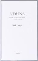 Thorpe, Nick: A Duna. Utazás a Fekete-tengertől a Fekete-erdőig. 2015, Scolar. 357p. Kiadói kartonál...