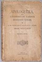 Szuszai Antal: Apologetika, vagyis a katholikus hit alapjainak rendszeres védelme. Győr, 1911, Pannonia. 502p. Kiadói papírkötés, gerinc sérült, viseltes állapotban.