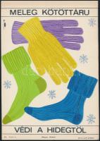 1967 Meleg kötöttáru, védi a hidegtől, reklámplakát, villamosplakát, papír, jelzés nélkül, Tempó Nyomda, apró lapszéli elszíneződésekkel, 25x17,5 cm.