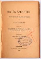 Hit és szeretet vagy a mai társadalom bajainak orvoslása. Szentbeszédek. Tartotta Monteferltrói Ágoston. Esztergom, 1890, Buzárovits Gusztáv. 186p. Félvászon kötés, kopottas állapotban.