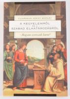 Clarvaux-i Szent Bernát: A kegyelemről és a szabad elhatározásról. Hogyan szeressük Istent? Bp., 2002, Paulus Hungarus - Kairosz, 220+4 p. Kiadói papírkötés.