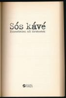 Pécsi Katalin: Sós kávé. Elmeséletlen női történetek. 2007, Novella. 185p. Kiadói papírkötés, jó áll...