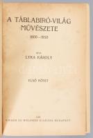 Lyka Károly: A táblabíró-világ művészete. Bp., Singer és Wolfner. Félvászon kötés, kissé kopottas ál...