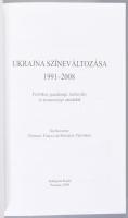 Fedinec-Szereda: Ukrajna színeváltozása 1991-2008. Politikai, gazdasági, kulturális és nemzetiségi a...
