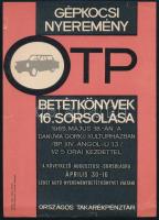 1965 Gépkocsi nyeremény OTP betétkönyvek 16. sorsolása 1965 május 18-án, a Danuvia Gorkij Kultúrházban (Bp. XIV. Angol u. 13.). Villamosplakát, papír, jelzés nélkül, Egyetemi Nyomda, lapszéli kisebb szakadásokkal, 23,5x16,5 cm.