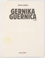Charles Paolini: Gernika-Guernica. Chronique d'un Bombardement Ordinaire. 2014, L'Une &amp; L'Autore. Francia nyelven. Kiadói papírkötés.