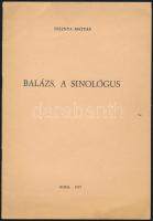 Triznya Mátyás: Balázs, a sinológus. Róma, 1977. 8p. Papírkötésben, jó állapotban.