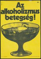 Kemény György (1936-): Az alkoholizmus betegség!, 1971. Plakát, ofszet, papír, jelzett a plakáton, Zrínyi Nyomda, lapszéli apró elszíneződéssel, 23,5x16 cm