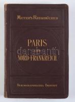 Meyers Reisebücher: Paris und Nordfrankreich (2. Auflage) Leipzig, 1878 Bibliographisches Institut, ...