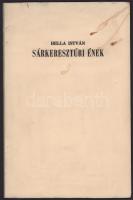 Bella István: Sárkeresztúri ének. DEDIKÁLT! Békéscsaba, 1989, Megyei Könyvtár. 44/250. számozott pél...