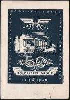 1946 (17. díjszabás) Köztársasági emlék sor képeslapon "50 ÉVES A FÖLDALATTI VASÚT" alkalm...