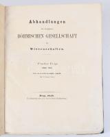 Abhandlungen der königlichen böhmischen Gesellschaft der Wissenschaften. Fünfte Folge, 10. Band, Von den Jahren 1857 und 1859. mit 15. Litogr. Tafeln. IV: 91, 196, 76 p., 1. 15 t (litográfiák) kiadói kartonált kötésben