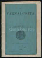 Vaszary Kolos: A várnai csata. Pest, 1864, Szent-István-Társulat. 83p. Papírkötésben, lapok foltosak.