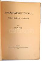 Révai Mór: A világháború végcélja. Anglia kiválása Európából. Bp., 1915, Révai. 155p. Kiadói papírkö...